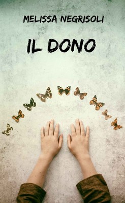 Melissa Negrisoli - Il dono (2018)