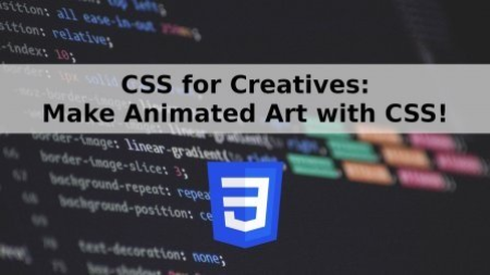 CSS for Creatives Make Animated Art with CSS!