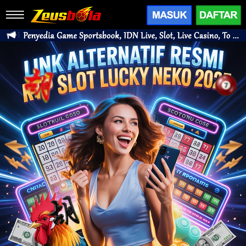 ZEUSBOLA RTP | Link Alternatif Resmi RTP Slot Lucky Neko 2025