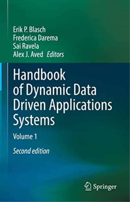 Handbook of Dynamic Data Driven Applications Systems: Volume 1, 2nd Edition