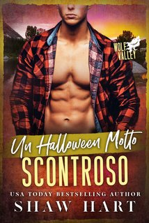 Shaw Hart - Un halloween molto scontroso. Wolf Valley: A Very Grumpy Holiday Vol. 2 (2024)