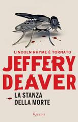 Jeffery Deaver – La stanza della morte (2013)