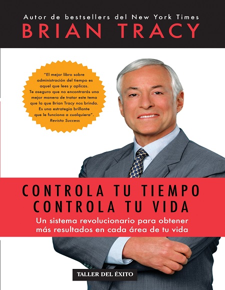 Controla tu tiempo, controla tu vida - Brian Tracy (Multiformato) [VS]