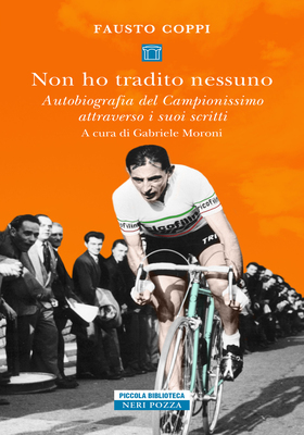 Fausto Coppi - Non ho tradito nessuno (2018)