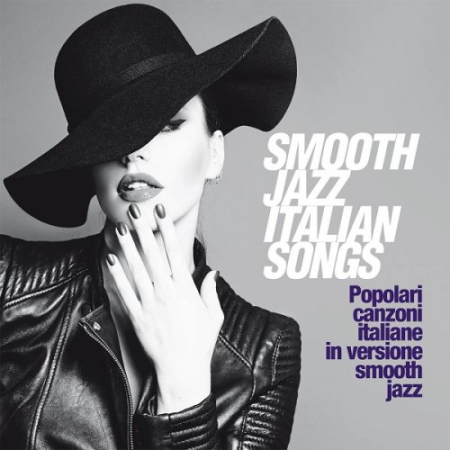 VA - Smooth Jazz Italian Songs (Popolari Canzoni Italiane In Versione Smooth Jazz) (2020)