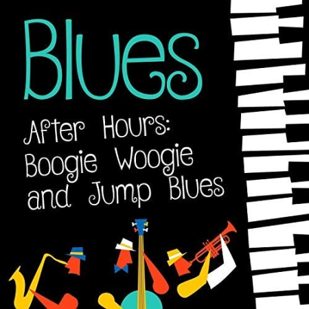 VA   Blues After Hours: Boogie Woogie and Jump Blues (2020)