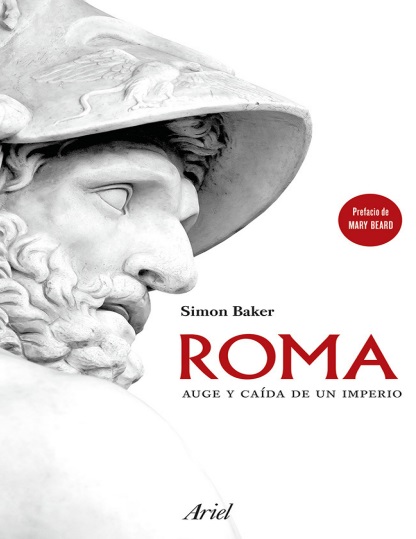 Roma. Auge y caída de un imperio - Simon Baker (PDF + Epub) [VS]