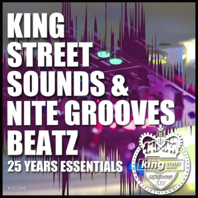 VA - King Street Sounds & Nite Grooves Beatz (25 Years Essentials) (2019)