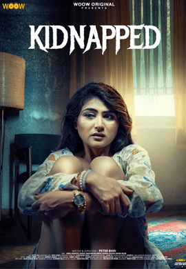 Kidnapped (2024) S01 Complete Hindi WOOW Hot Web Series 1080p Watch Online