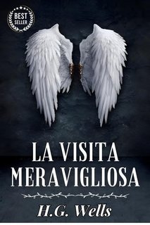 Herbert George Wells - La visita meravigliosa (2023)
