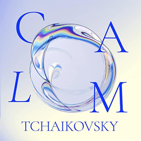 VA - Calm Tchaikovsky (2022