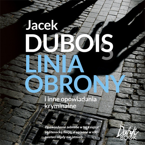 Jacek Dubois - Linia obrony (2022) [AUDIOBOOK PL]