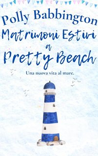 Polly Babbington - Matrimoni Estivi a Pretty Beach (2024)