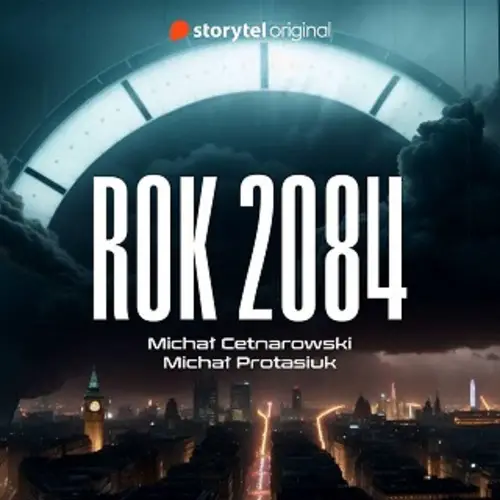 Michał Cetnarowski , Michał Protasiuk- Rok 2084 (2023) [AUDIOBOOK PL]