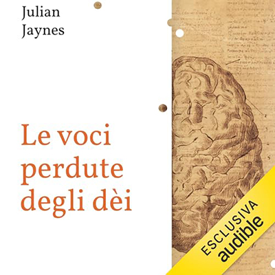 Julian Jaynes - Le voci perdute degli dèi꞉ Sulle origini della coscienza (2023) (mp3 - 128 kbps)