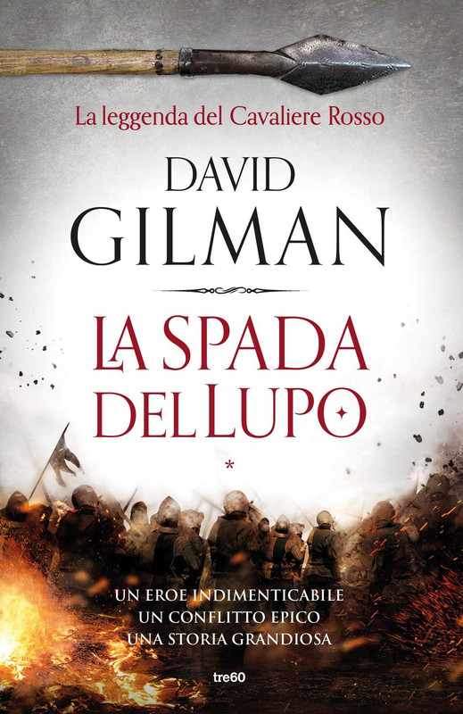 David Gilman - La spada del lupo. La leggenda del Cavaliere Rosso (2019)
