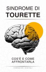 Vibrazioni Digitali – Sindrome di Tourette. Cos’è e come affrontarla (2026)