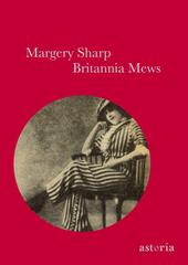 Margery Sharp – Britannia Mews (2012)