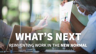 What's Next Reinventing Work in the New Normal