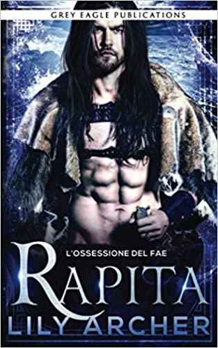 Lily Archer – Rapita (L’ossessione del fae Vol. 1) (2020)
