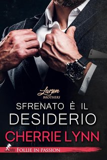 Cherrie Lynn - Larson Brothers Vol. 3. Sfrenato è il desiderio (2024)