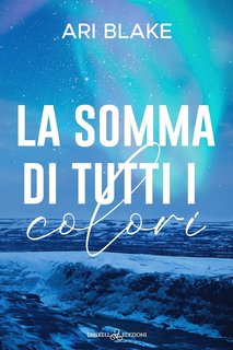 Ari Blake - La somma di tutti i colori (2024)