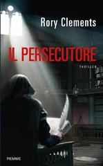 Rory Clements – Il Persecutore (2011)