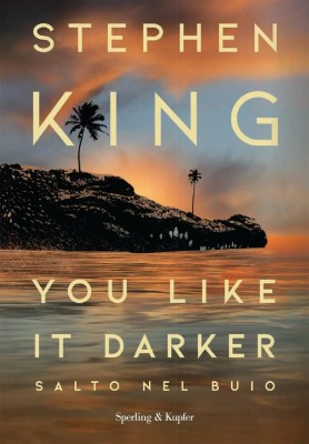 Stephen King - You like it darker. Salto nel buio (2024)