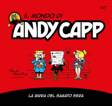 Il mondo di Andy Capp 47 - La birra del sabato sera (2023)