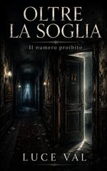 Luce Val – Oltre la soglia. Il numero proibito (2026)