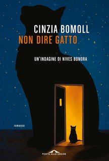 Cinzia Bomoll - Non dire gatto. Un'indagine di Nives Bonora (2023)