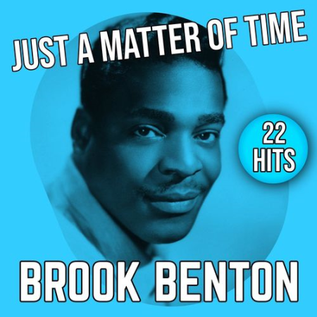 Brook Benton - Just A Matter Of Time (22 Hits) (2021)