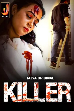 Killer (2024) Hindi Season 01 Part 01 | WEB-DL | 1080p | 720p | 480p | Jalva WEB Series | Download | Watch Online
