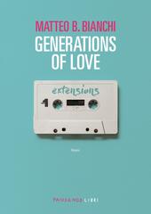 Matteo B. Bianchi – Generations of love. Extensions (2024)