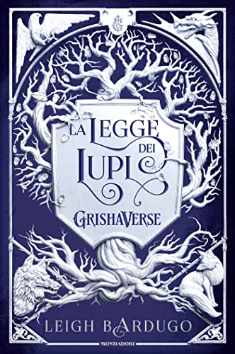 Leigh Bardugo - Il Re delle cicatrici 2. La legge dei lupi (2022)