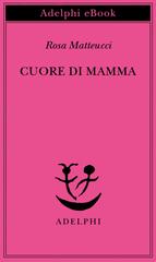 Rosa Matteucci – Cuore di mamma (2026)