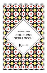 Daniela Ginex – Col fumo negli occhi (2026)