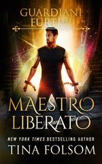 Tina Folsom – Guardiani Furtivi Vol. 2. Maestro Liberato (2026)