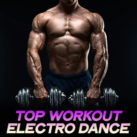 Various Artists   Top Workout Electro Dance (2020)