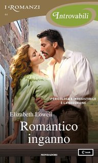 Elizabeth Lowell - Romantico inganno (2018)
