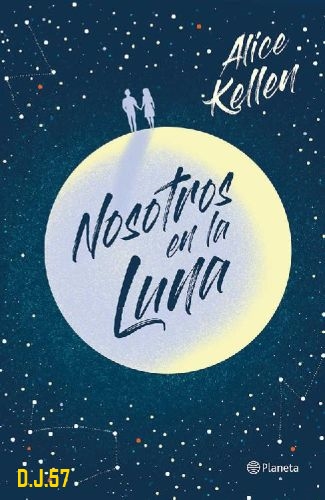 1 - Nosotros en la Luna - Alice Kellen