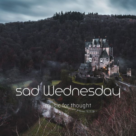 VA - Sad Wednesday (Music for Thought) (2022)