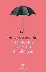 Beatrice Zerbini – Malinconie travestite da allegrie (2026)