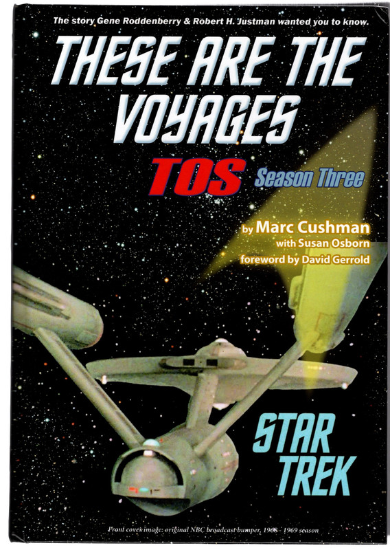 Image for THESE ARE THE VOYAGES, TOS (Star Trek The Original Series): Season 3 by Marc Cushman, with Susan Osborn. Foreword by David Gerrold. San Diego: Jacobs/Brown Press, 2015.