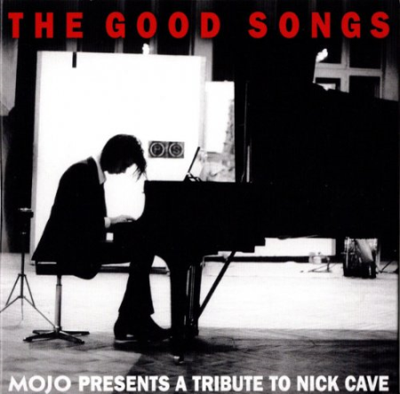 VA - The Good Songs (Mojo Presents A Tribute To Nick Cave) (2020)