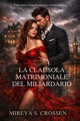 Mireya S. Crossen – La clausola matrimoniale del miliardario (2026)