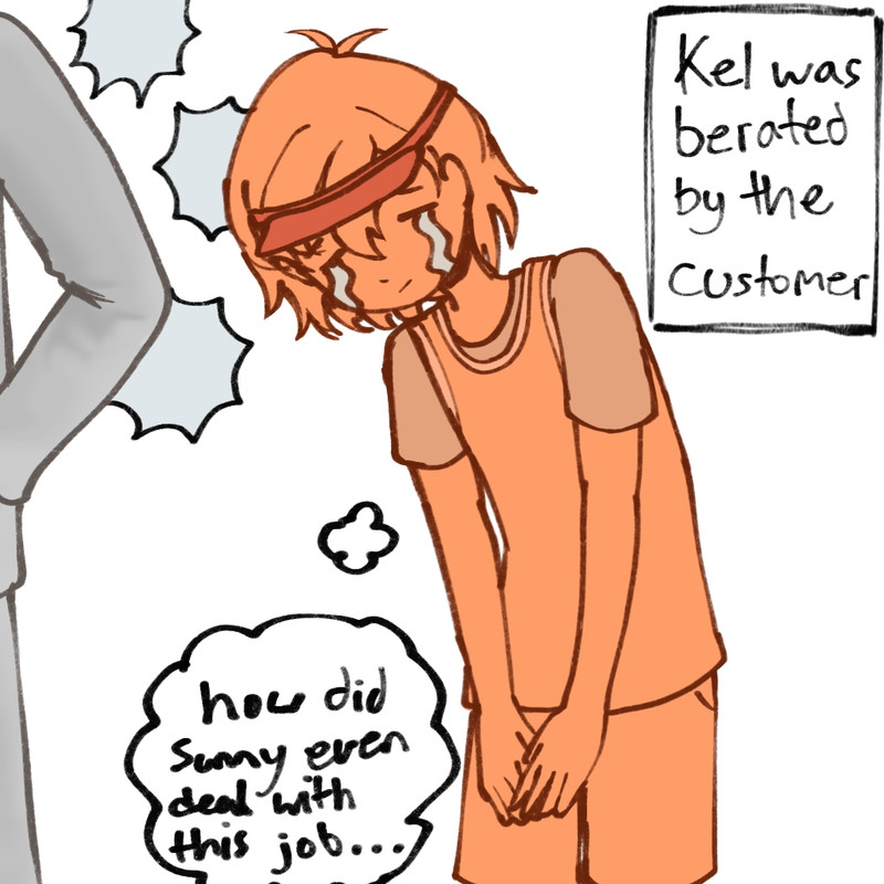 Kel did not have a fun time being berated by the customer...