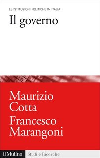Maurizio Cotta, Francesco Marangoni - Il governo (2015)