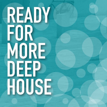 Various Artists - Ready for More Deep House (2021)