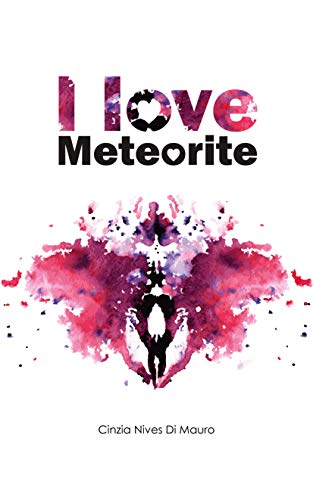Cinzia Di Mauro – I love Meteorite (2020)